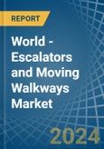 World - Escalators and Moving Walkways - Market Analysis, Forecast, Size, Trends and Insights- Product Image