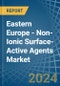 Eastern Europe - Non-Ionic Surface-Active Agents (Excluding Soap) - Market Analysis, Forecast, Size, Trends and Insights. Update: COVID-19 Impact - Product Image