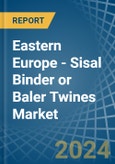 Eastern Europe - Sisal Binder or Baler (Agricultural) Twines - Market Analysis, Forecast, Size, Trends and Insights. Update: COVID-19 Impact- Product Image