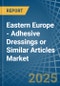 Eastern Europe - Adhesive Dressings or Similar Articles - Market Analysis, Forecast, Size, Trends and Insights. Update: COVID-19 Impact - Product Image