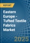 Eastern Europe - Tufted Textile Fabrics - Market Analysis, Forecast, Size, Trends and Insights. Update: COVID-19 Impact - Product Thumbnail Image