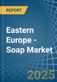 Eastern Europe - Soap - Market Analysis, Forecast, Size, Trends and Insights. Update: COVID-19 Impact- Product Image