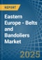 Eastern Europe - Belts and Bandoliers - Market Analysis, Forecast, Size, Trends and Insights. Update: COVID-19 Impact - Product Image