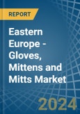 Eastern Europe - Gloves, Mittens and Mitts - Market Analysis, Forecast, Size, Trends and Insights. Update: COVID-19 Impact- Product Image