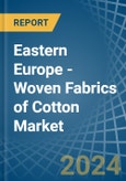 Eastern Europe - Woven Fabrics of Cotton - Market Analysis, Forecast, Size, Trends and Insights. Update: COVID-19 Impact- Product Image