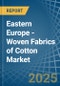 Eastern Europe - Woven Fabrics of Cotton - Market Analysis, Forecast, Size, Trends and Insights. Update: COVID-19 Impact - Product Thumbnail Image