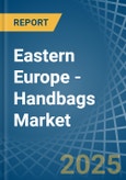 Eastern Europe - Handbags - Market Analysis, Forecast, Size, Trends and Insights. Update: COVID-19 Impact- Product Image