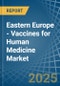 Eastern Europe - Vaccines for Human Medicine - Market Analysis, forecast, Size, Trends and Insights. Update: COVID-19 Impact - Product Thumbnail Image