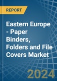 Eastern Europe - Paper Binders, Folders and File Covers - Market Analysis, Forecast, Size, Trends and Insights. Update: COVID-19 Impact- Product Image