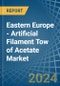 Eastern Europe - Artificial Filament Tow of Acetate - Market Analysis, Forecast, Size, Trends and Insights. Update: COVID-19 Impact - Product Thumbnail Image