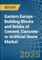 Eastern Europe - Building Blocks and Bricks of Cement, Concrete or Artificial Stone - Market Analysis, Forecast, Size, Trends and Insights. Update: COVID-19 Impact - Product Thumbnail Image