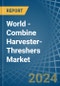 World - Combine Harvester-Threshers - Market Analysis, Forecast, Size, Trends and Insights - Product Thumbnail Image