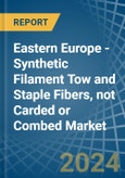 Eastern Europe - Synthetic Filament Tow and Staple Fibers, not Carded or Combed - Market Analysis, Forecast, Size, Trends and Insights. Update: COVID-19 Impact- Product Image
