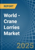 World - Crane Lorries - Market Analysis, Forecast, Size, Trends and Insights. Update: COVID-19 Impact- Product Image