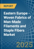 Eastern Europe - Woven Fabrics of Man-Made Filaments and Staple Fibers - Market Analysis, Forecast, Size, Trends and Insights. Update: COVID-19 Impact- Product Image