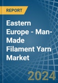 Eastern Europe - Man-Made Filament Yarn - Market Analysis, Forecast, Size, Trends and Insights. Update: COVID-19 Impact- Product Image