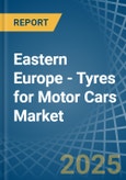 Eastern Europe - Tyres for Motor Cars - Market Analysis, forecast, Size, Trends and Insights. Update: COVID-19 Impact- Product Image