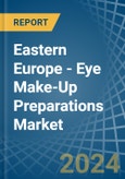 Eastern Europe - Eye Make-Up Preparations - Market Analysis, Forecast, Size, Trends and Insights. Update: COVID-19 Impact- Product Image