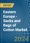 Eastern Europe - Sacks and Bags of Cotton - Market Analysis, Forecast, Size, Trends and Insights. Update: COVID-19 Impact - Product Thumbnail Image