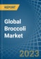 Global Broccoli Market - Actionable Insights and Data-Driven Decisions. Update: COVID-19 Impact - Product Image