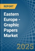 Eastern Europe - Graphic Papers - Market Analysis, Forecast, Size, Trends and Insights. Update: COVID-19 Impact- Product Image