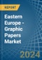 Eastern Europe - Graphic Papers - Market Analysis, Forecast, Size, Trends and Insights. Update: COVID-19 Impact - Product Image