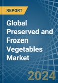 Global Preserved and Frozen Vegetables Trade - Prices, Imports, Exports, Tariffs, and Market Opportunities. Update: COVID-19 Impact- Product Image