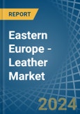 Eastern Europe - Leather - Market Analysis, Forecast, Size, Trends and Insights. Update: COVID-19 Impact- Product Image