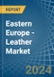 Eastern Europe - Leather - Market Analysis, Forecast, Size, Trends and Insights. Update: COVID-19 Impact - Product Image