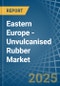 Eastern Europe - Unvulcanised Rubber - Market Analysis, Forecast, Size, Trends and Insights. Update: COVID-19 Impact - Product Thumbnail Image