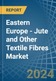 Eastern Europe - Jute and Other Textile Fibres - Market Analysis, Forecast, Size, Trends and Insights. Update: COVID-19 Impact- Product Image