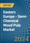 Eastern Europe - Semi-Chemical Wood Pulp - Market Analysis, Forecast, Size, Trends and Insights. Update: COVID-19 Impact - Product Thumbnail Image