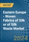 Eastern Europe - Woven Fabrics of Silk or of Silk Waste - Market Analysis, Forecast, Size, Trends and Insights. Update: COVID-19 Impact - Product Image
