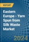 Eastern Europe - Yarn Spun from Silk Waste - Market Analysis, Forecast, Size, Trends and Insights. Update: COVID-19 Impact - Product Thumbnail Image