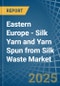 Eastern Europe - Silk Yarn and Yarn Spun from Silk Waste - Market Analysis, Forecast, Size, Trends and Insights. Update: COVID-19 Impact - Product Image