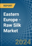 Eastern Europe - Raw Silk (Not Thrown) - Market Analysis, Forecast, Size, Trends and Insights. Update: COVID-19 Impact- Product Image