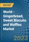 World - Gingerbread, Sweet Biscuits and Waffles - Market Analysis, Forecast, Size, Trends and Insights. Update: COVID-19 Impact - Product Image
