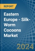 Eastern Europe - Silk-Worm Cocoons - Market Analysis, Forecast, Size, Trends and Insights. Update: COVID-19 Impact- Product Image