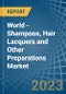 World - Shampoos, Hair Lacquers and Other Preparations - Market Analysis, Forecast, Size, Trends and Insights. Update: COVID-19 Impact - Product Image