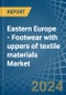Eastern Europe - Footwear with uppers of textile materials - Market Analysis, Forecast, Size, Trends and Insights. Update: COVID-19 Impact - Product Image