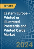 Eastern Europe - Printed or Illustrated Postcards and Printed Cards - Market Analysis, Forecast, Size, Trends and Insights. Update: COVID-19 Impact- Product Image