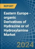 Eastern Europe - organic Derivatives of Hydrazine or of Hydroxylamine - Market Analysis, Forecast, Size, Trends and Insights. Update: COVID-19 Impact- Product Image