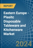 Eastern Europe - Plasitc Disposable Tableware and Kitchenware - Market Analysis, Forecast, Size, Trends and Insights. Update: COVID-19 Impact- Product Image