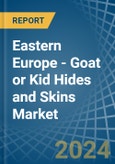 Eastern Europe - Goat or Kid Hides and Skins - Market Analysis, Forecast, Size, Trends and Insights. Update: COVID-19 Impact- Product Image