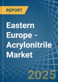 Eastern Europe - Acrylonitrile - Market Analysis, Forecast, Size, Trends and Insights. Update: COVID-19 Impact- Product Image