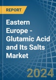 Eastern Europe - Glutamic Acid and Its Salts - Market Analysis, Forecast, Size, Trends and Insights. Update: COVID-19 Impact- Product Image