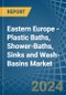 Eastern Europe - Plastic Baths, Shower-Baths, Sinks and Wash-Basins - Market Analysis, Forecast, Size, Trends and Insights. Update: COVID-19 Impact - Product Image