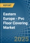 Eastern Europe - Pvc Floor Covering - Market Analysis, Forecast, Size, Trends and Insights. Update: COVID-19 Impact - Product Thumbnail Image