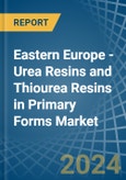 Eastern Europe - Urea Resins and Thiourea Resins in Primary Forms - Market Analysis, Forecast, Size, Trends and insights. Update: COVID-19 Impact- Product Image