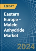 Eastern Europe - Maleic Anhydride - Market Analysis, Forecast, Size, Trends and Insights. Update: COVID-19 Impact- Product Image